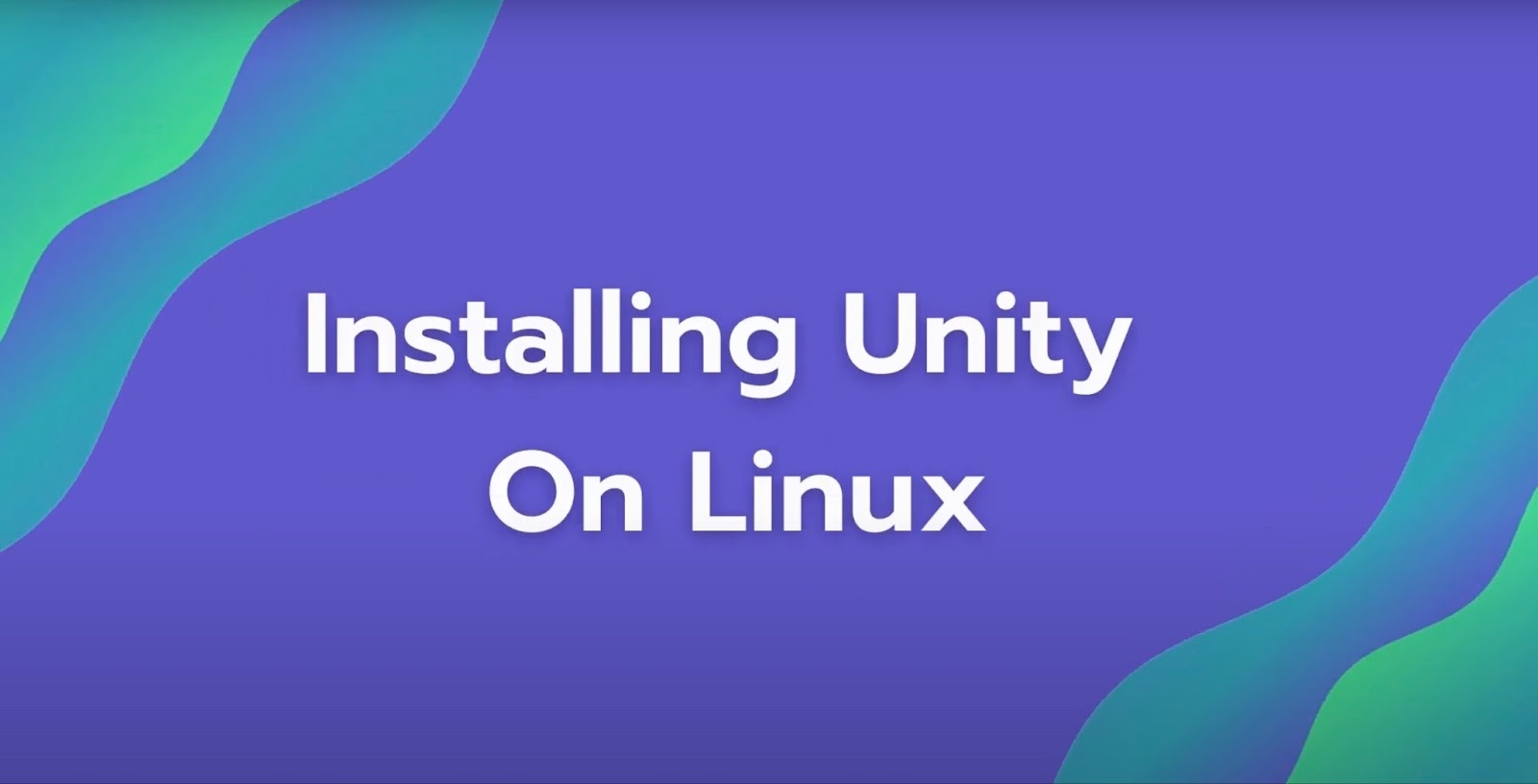 The inscription Installing Unity on Linux on a purple background